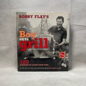Recipes Book Bobby Flay Boy Gets Grill 125 Reasons to Light Your Fire Cookbook